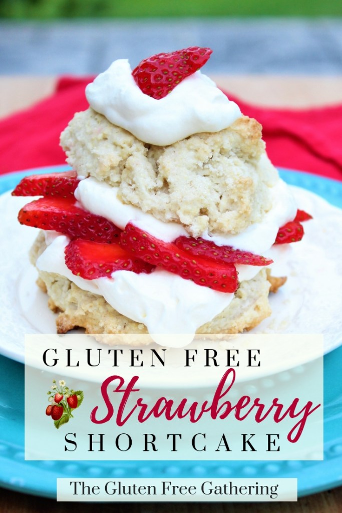 Gluten Free Strawberry Shortcake - The Gluten Free Gathering